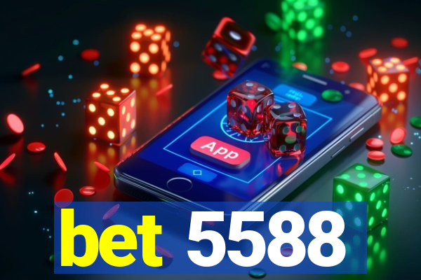 bet 5588